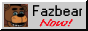 Fazbear Now Button